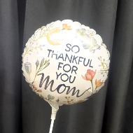 "So Thankful For You Mom" 9" Balloon