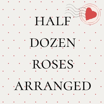 Half Dozen Roses 