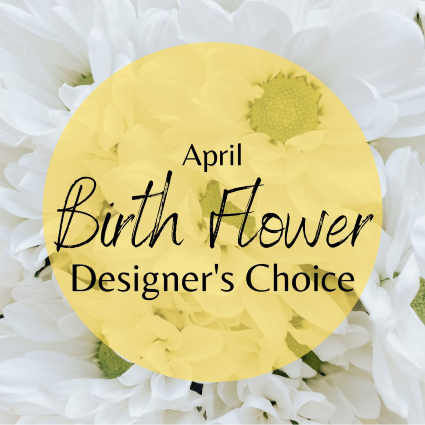 SF April Birth Flower Designer's Choice 