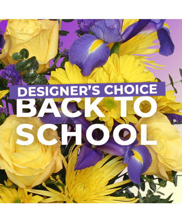 Back to School Florals Designer's Choice in Marmaduke, AR | Choco Taco Florist ***TEST SHOP****