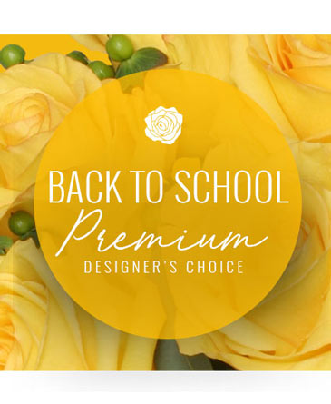 Back to School Stunner Premium Designer's Choice in Ceres, CA | THE FLORAL COTTAGE LLC.