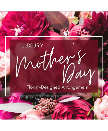 Luxurious Mother's Day Bouquet Florist Designed
