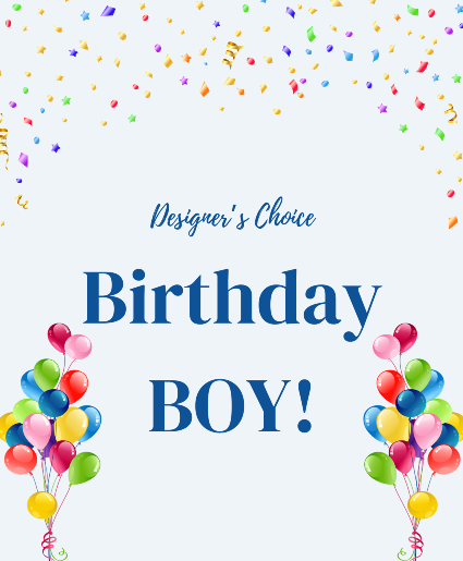 Birthday Boy! Designer's Choice