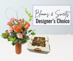 Blooms & Sweets  Designer's Choice