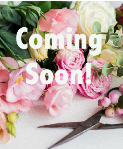 coming soon mothers day arrangemnet 