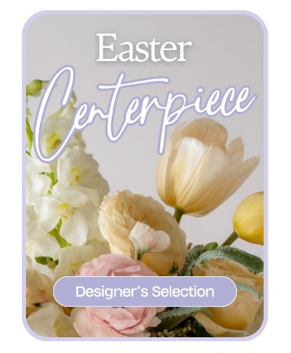 Designer's Choice Easter Centerpiece Flower Arrangement
