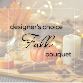 Designer’s Choice Fall Bouquet