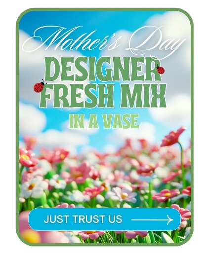 Designer's Choice for Mother's Day Flower Arrangement