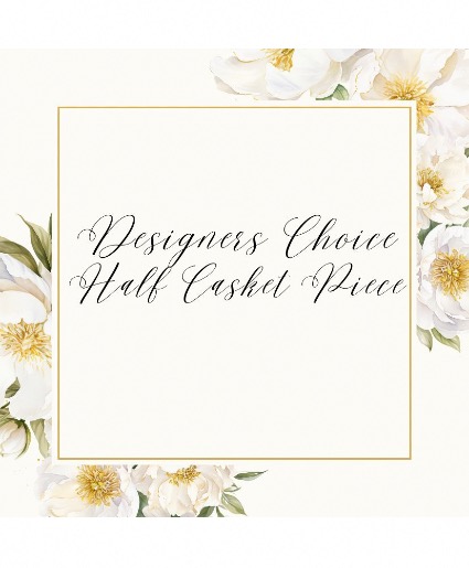 Designers Choice Half Casket  Casket Piece