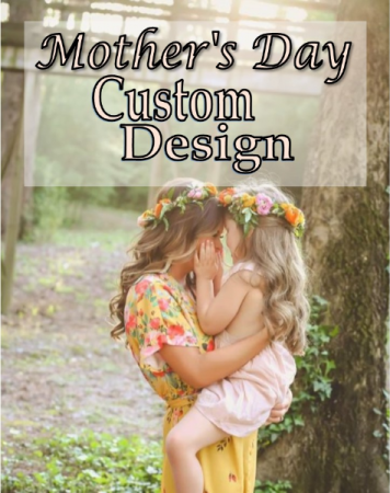 Designer's Choice Mother's Day 
