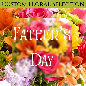 Father's Day Flowers Custom Selection - SKU: 32DC in Seattle, WA | Neilsen Florist