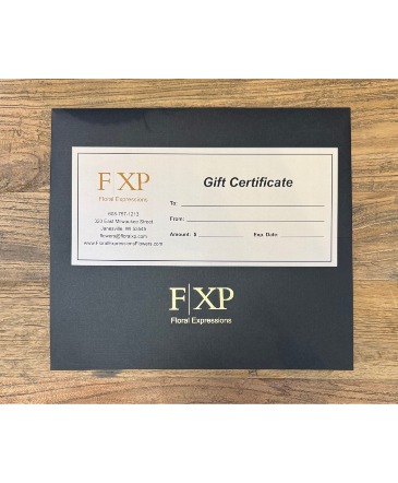 F|XP Gift Certificate  in Janesville, WI | Floral Expressions