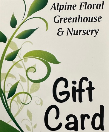 Gift Card Gift Card in Lewistown, MT | Alpine Floral