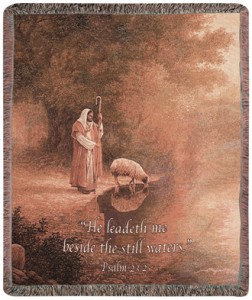 HE LEADETH ME BESIDE STILL WATERS THROW 