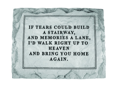 If Tears Could Build A Stairway Memorial Stone