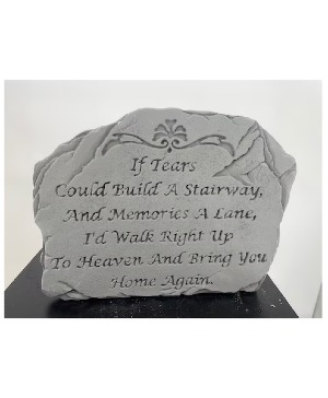 If Tears Could Build A Stairway Sympathy Stone 