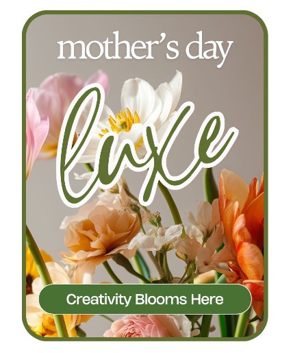 Luxe Design for Mother's Day Flower Arrangement