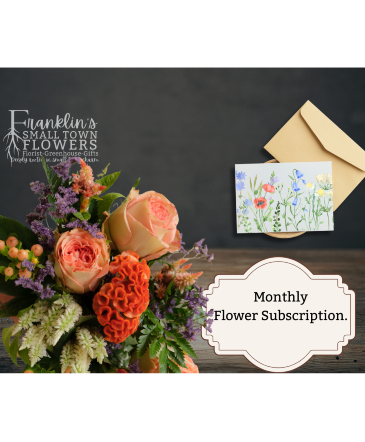 Monthly Flower Subscription Flower Subscription in Dushore, PA | Franklin's Small Town Flowers