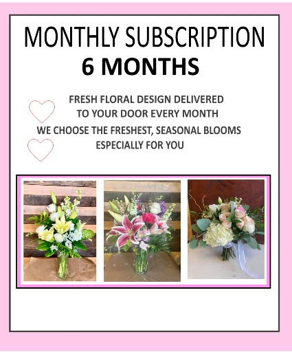 6 MONTH SUBSCRIPTION Fresh Floral design