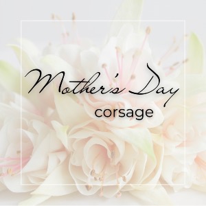 Mother’s Day Corsage
