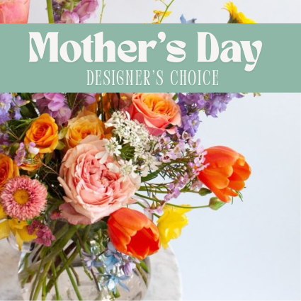 Mother's Day Designer's Choice
