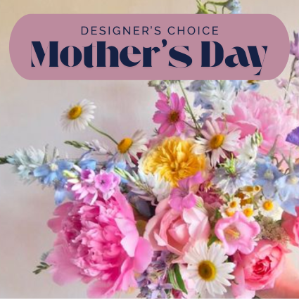 Mother's Day Designer's Choice