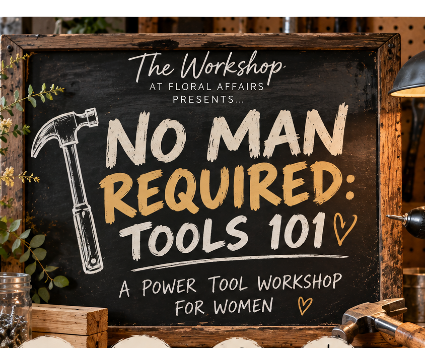 No Man Required 10/29/2026 6-8pm Tools 101
