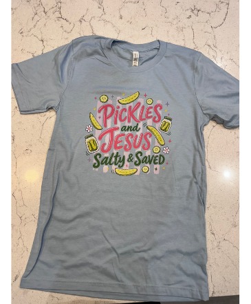 Pickles and Jesus Tshirt  in Ferdinand, IN | Ferdinand Flower Shop