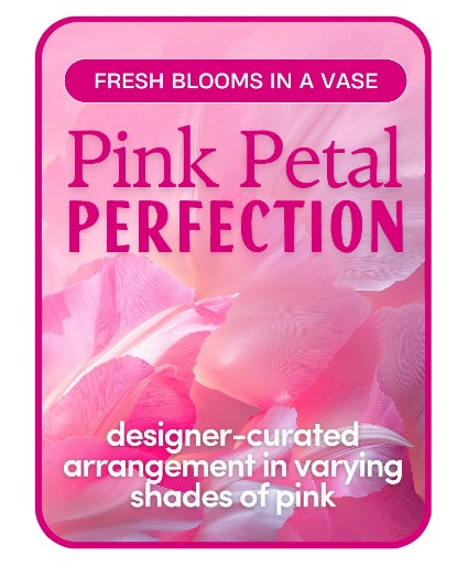 Pink Petal Perfection – Designer's Choice	 Flower Arrangement