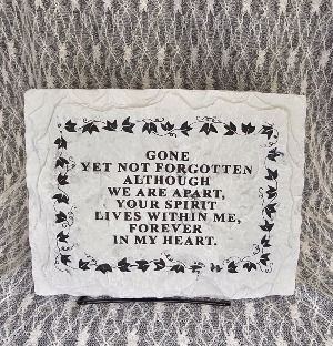Plaque - Gone yet not forgotten, 8"x10" 