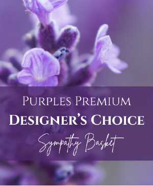 Purples Premium Designer's Choice Sympathy Basket Sympathy Basket