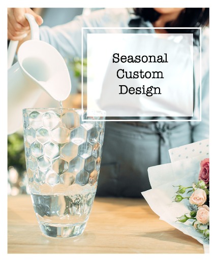 Seasonal Custom Design Flower Arrangement