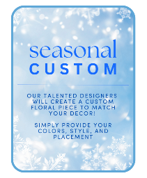 Seasonal Custom Design Flower Arrangement