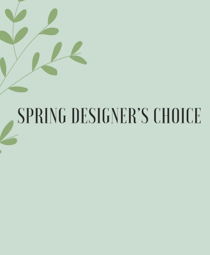 Spring Designers Choice Arrangement