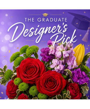 The Graduate Designer’s Pick Call Us for Faster Service & Daily Specials: (915) 303-8500 Text Us to Order Anytime: (915) 505-3708 Your trusted source for Flowers & Delivery in El Paso TX