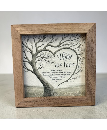 Those we Love Sign 5X5 - ADD ON ONLY 