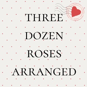 Three Dozen Roses 