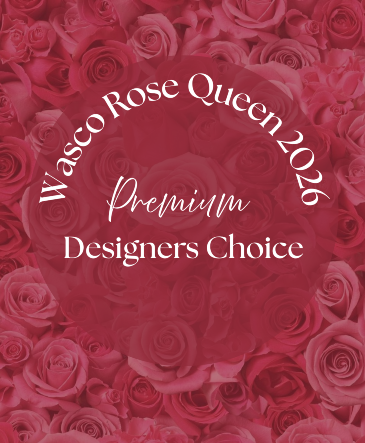 Wasco Rose Queen 2026 Premium Designer's Choice in Shafter, CA | SUN COUNTRY FLOWERS