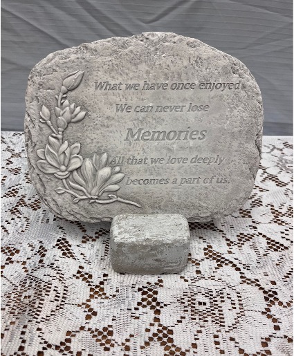 What we have once enjoyed Memorial Stone Memorial Stone