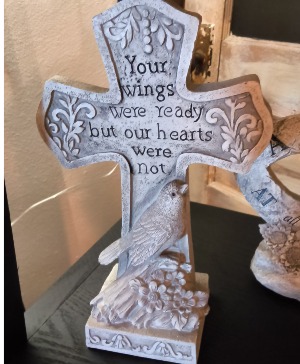 Your wings were ready but our hearts were not Sympathy cross