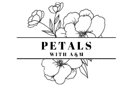 Petals with A & M