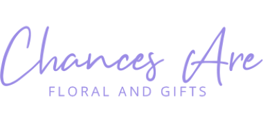 CHANCES ARE FLORAL AND GIFTS