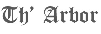TH' ARBOR