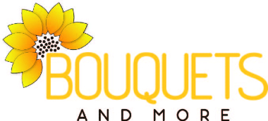 BOUQUETS AND MORE