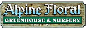 Alpine Floral Greenhouse and Nursery