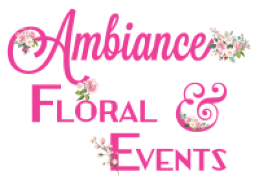 Ambiance Florals & Events