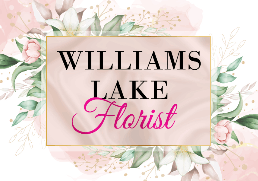 WILLIAMS LAKE FLORIST At Kit & Kaboodle
