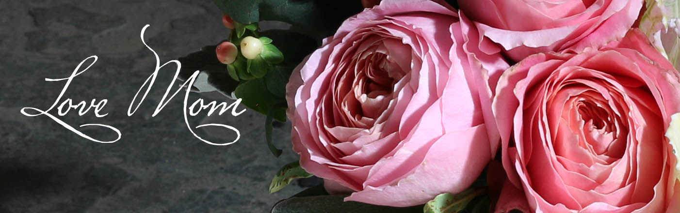 Send Flowers to Mom Now!